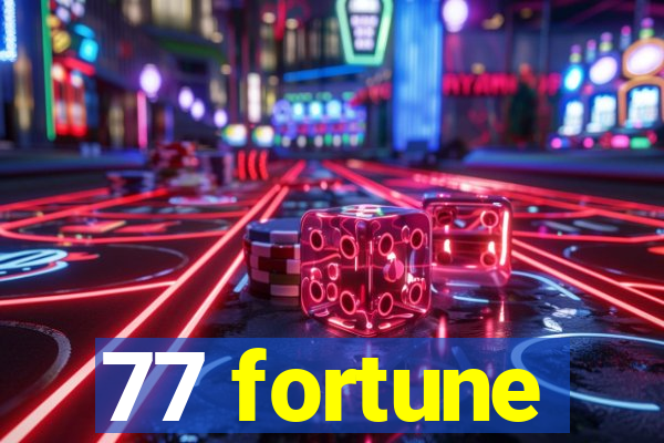 77 fortune